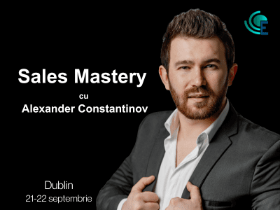 “Sales Mastery” cu Alexander Constantinov